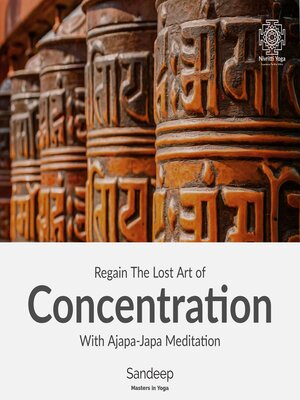 cover image of Regain the Lost Art of Concentration With Ajapa-Japa Meditation